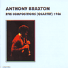 Antony BRAXTON - FIVE COMPOSITIONS