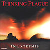 THINKING PLAGUE In Exstremis 