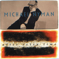 Michael NYMAN  After Extra Time 