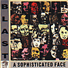 BLAST  A  Sophisticated Face 
