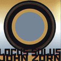 John ZORN  Locus Solus