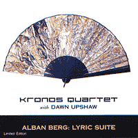 KRONOS QUARTET with DAWN UPSHAW  Alban BERG: Lyric Suiye