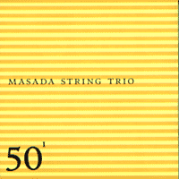 John ZORN 50 vol2  Masada String Trio 
