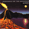 BIRDSONGS OF THE MESOZOIC pyroclastics