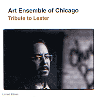THE ART ENSEMBLE OF CHICAGO Tribute to Lester